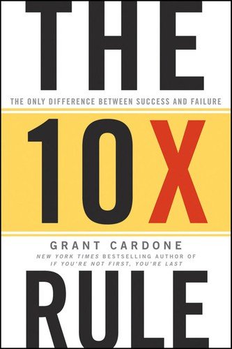 [Book] Book review: The 10X Rule;the only difference between success and failure