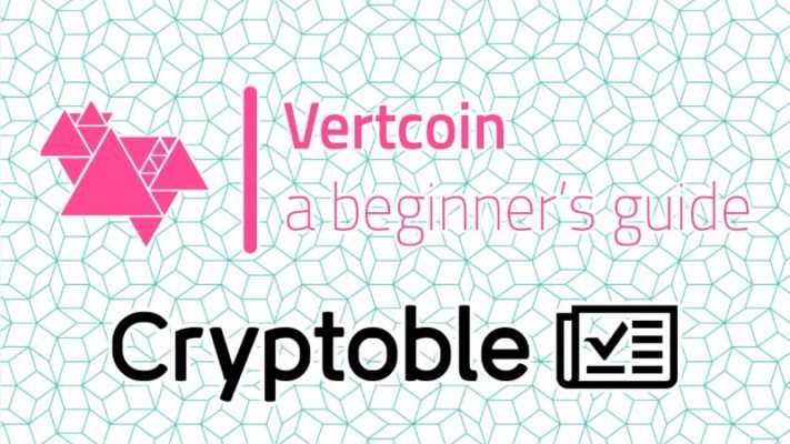 Vertcoin: A Complete Beginner's Guide | Cryptoble