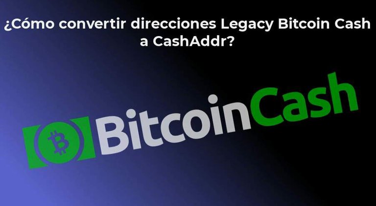 Como Convertir Direcciones Legacy De Bitcoin Cash A Cashaddr Hive