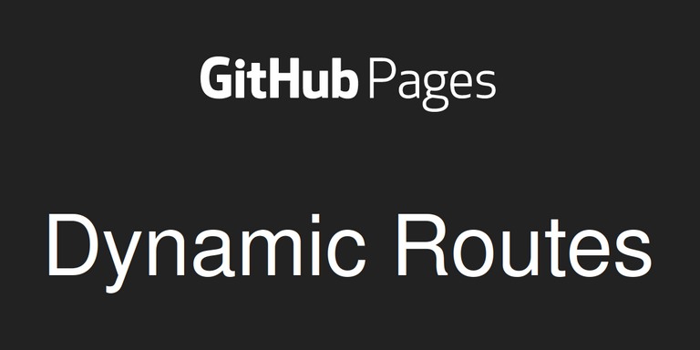 GitHub Pages Dynamic Routes