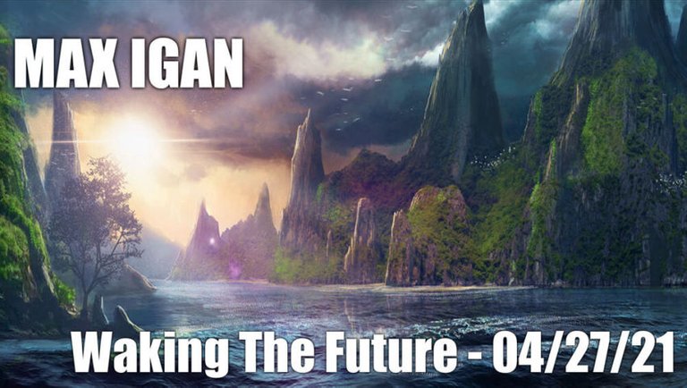 Special Guest Max Igan Stops By Waking the Future