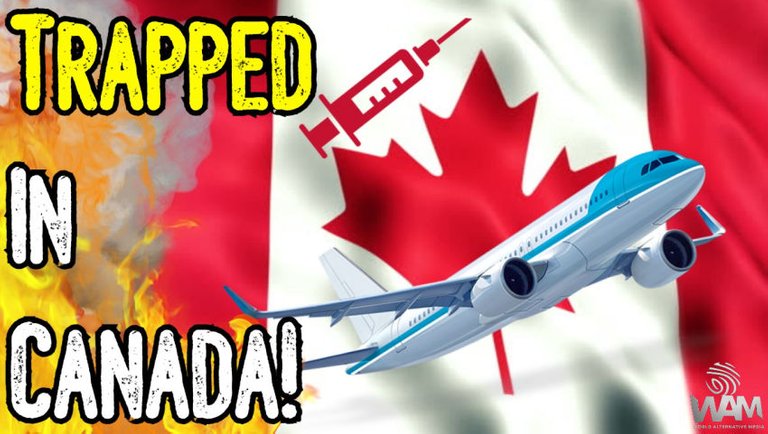 TRAPPED In Canada! - NEW Restriction BANS Canadians From Leaving Country WITHOUT JAB!