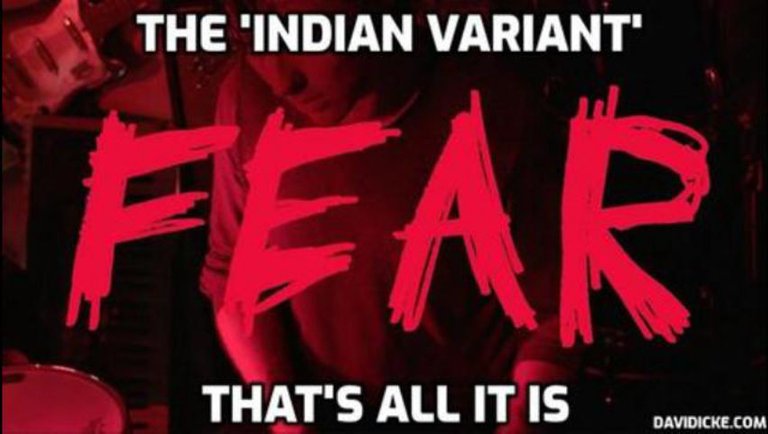 The Indian Variant - A Scam To Prolong Lockdown - David Icke