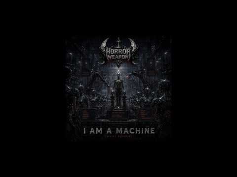 Horror Weapon | I Am A Machine (Maxi Single) | Full Album | Dark Industrial