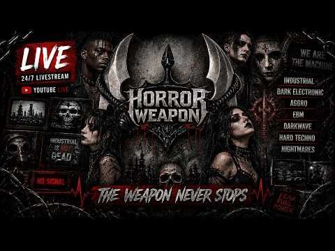 Horror Weapon LIVE 24/7 | Dark Industrial Music • Aggrotech • Cyberpunk Music