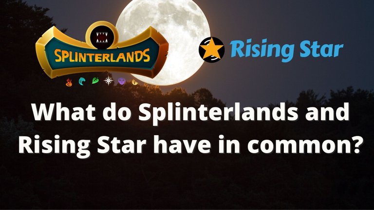 What do Splinterlands and Rising Star have in common.jpg