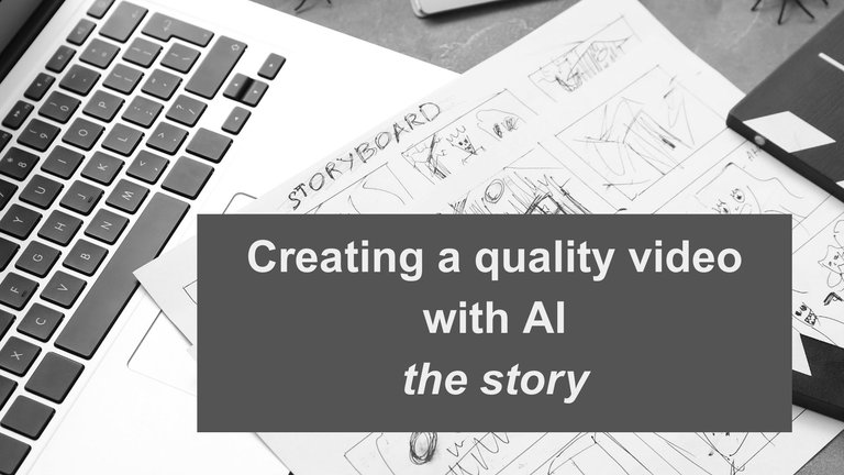 Creating a quality video with AI - the story