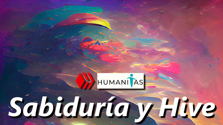 Sabiduría y Hive Words of Wisdom and Hive Humanitas Octubre HumanCulture acont.png
