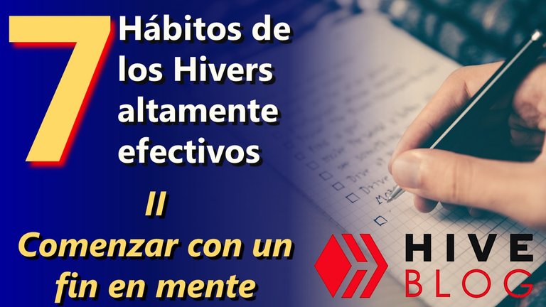 Los 7 hábitos de los Hivers altamente efectivos Comenzar con un fin en mente hive blog.jpg