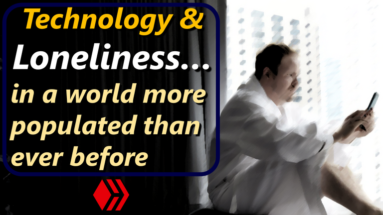 Technology and Loneliness in a world more populated than ever before Hive acont blog Emotions and Feelings.png