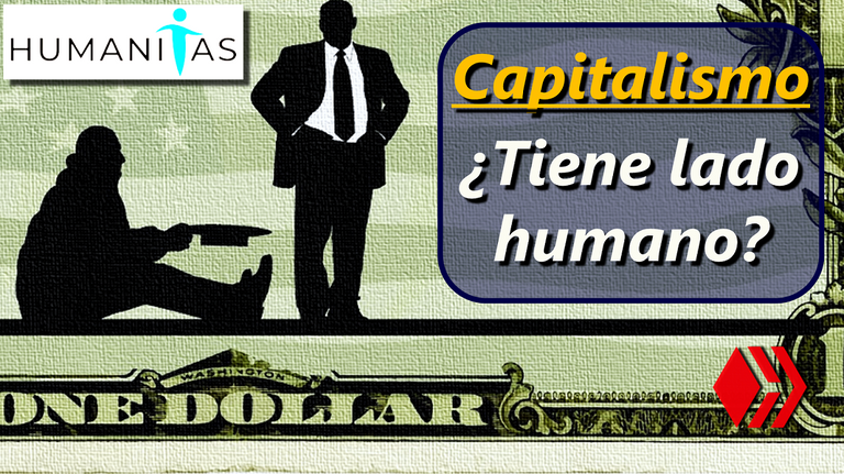 Capitalismo Tiene un lado humano Humanitas Sociedad acont Hive Debate.png