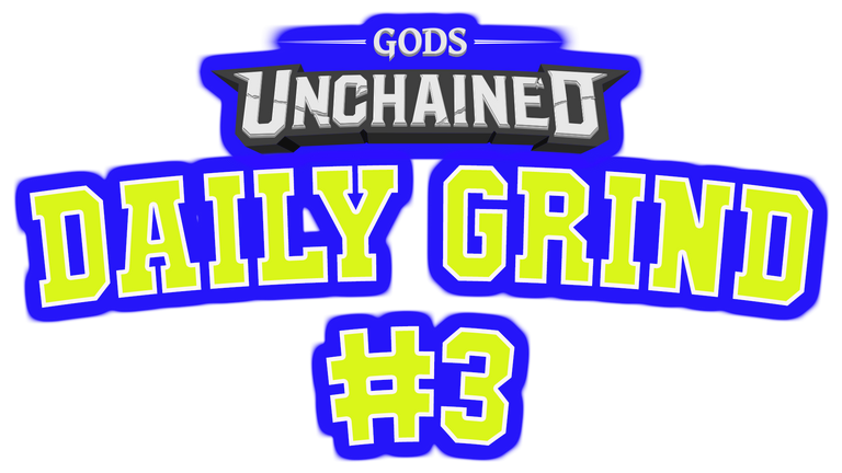 Gods Unchained - Daily Grind #3.png