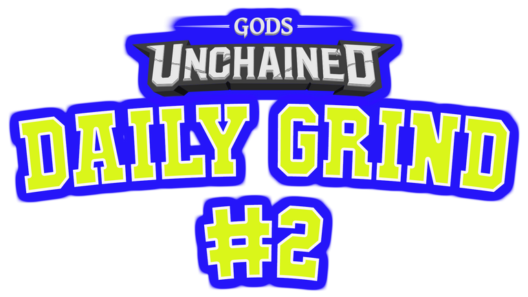 Gods Unchained - Daily Grind #2.png