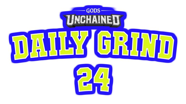 Gods Unchained - Daily Grind  - 24.png