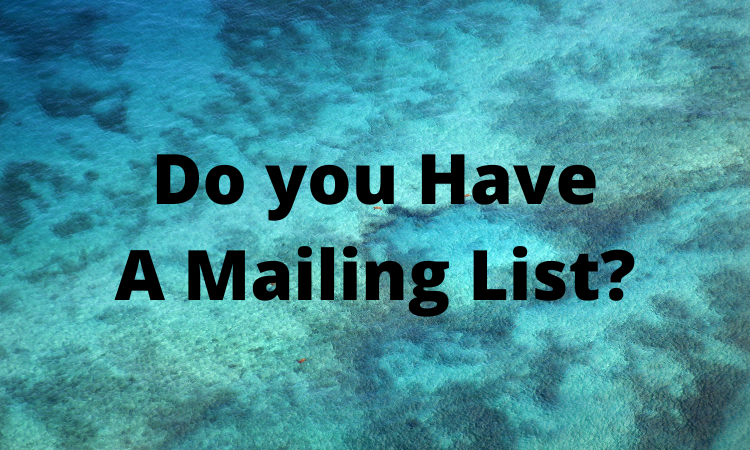 Do you Have A Mailing List.png