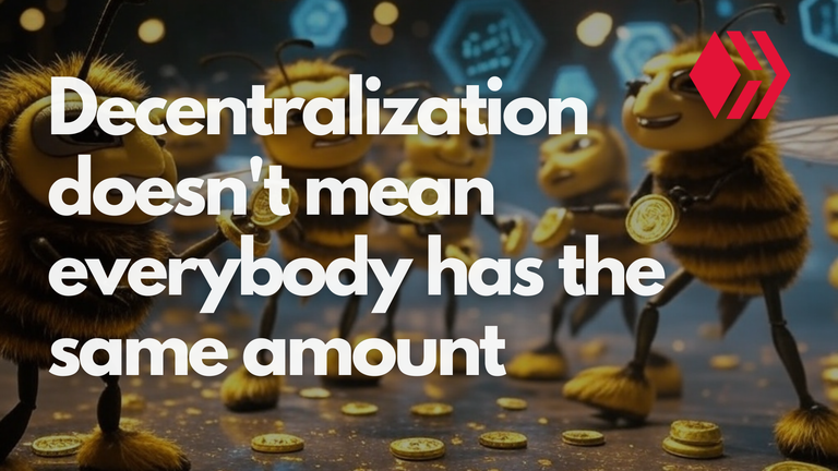 Decentralization doesn't mean everybody gets the same amount.png