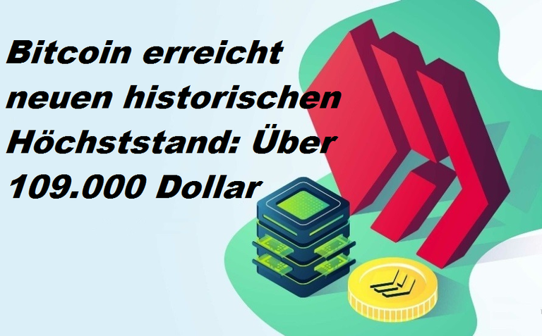 Bitcoin erreicht neuen historischen Höchststand: Über 109.000 Dollar