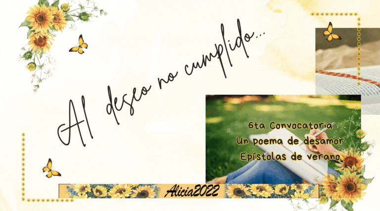 6ta CONVOCATORIA / Un Poema de Desamor. Estaciones: Epístolas de Verano: Al deseo no cumplido✨ //    [ESP-ENG]