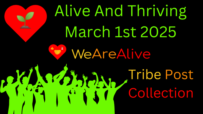 Alive And Thriving - March 1 2025 - Awesome Posts Collection