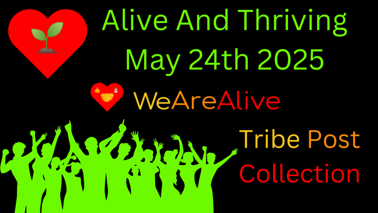 Alive And Thriving - May 24 2025 - Awesome Posts Collection