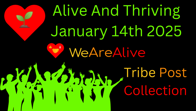 Alive And Thriving - January 14 2025 - Awesome Posts Collection