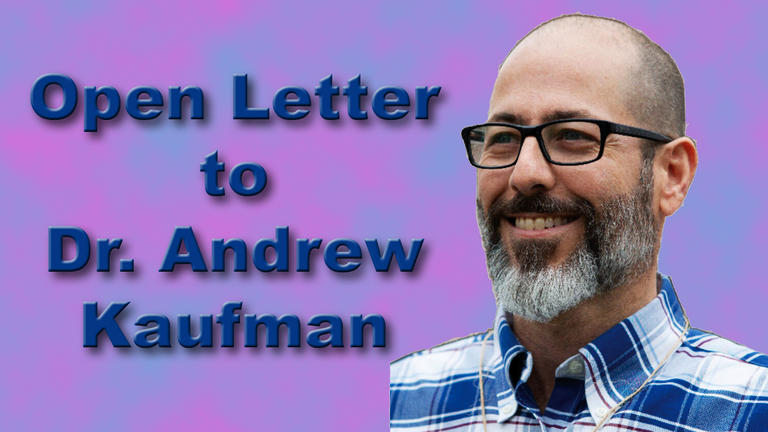 Open Letter to Dr. Andrew Kaufman Thumbnail.png