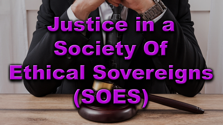 Justice in a Society Of Ethical Sovereigns (SOES).png