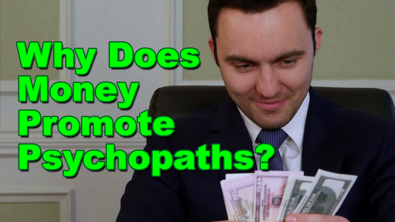Why Does Money Promote Psychopaths Graphic.png