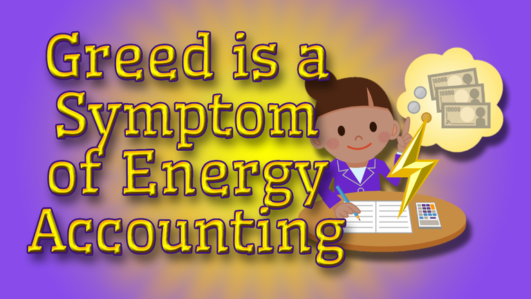 Greed is a Symptom of Energy Accounting Header.png