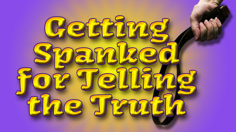 Getting Spanked for Telling the Truth Header.png