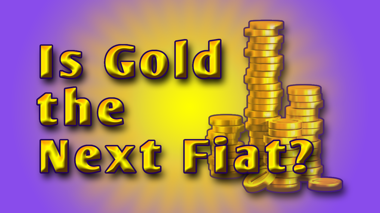 Is Gold the Next Fiat Header.png