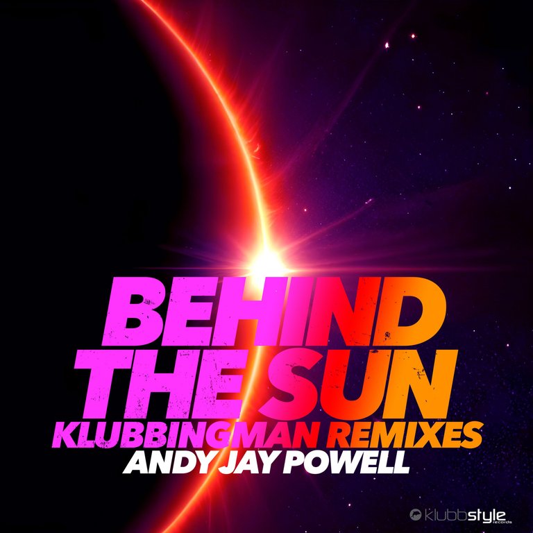 ARTWORK__Andy Jay Powell_-_Behind-The-Sun-Klubbingman-Remixes.jpg