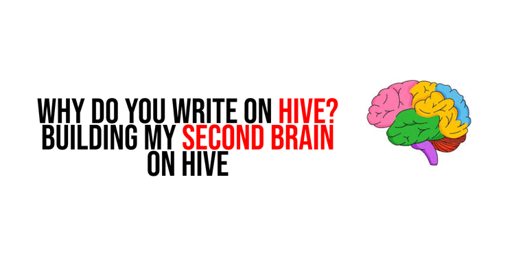 Why Do You Write on Hive_ Building My Second Brain on Hive.png