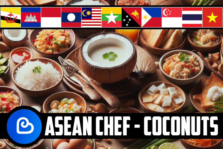 👨‍💻 ASEAN Hive Community Challenge #144 👩‍🍳 ASEAN Chef: Coconuts 🥥 With Ecency Prizes