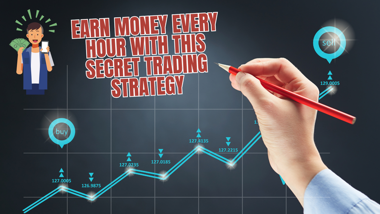 Earn Money Every Hour with This Secret Trading Strategy.png