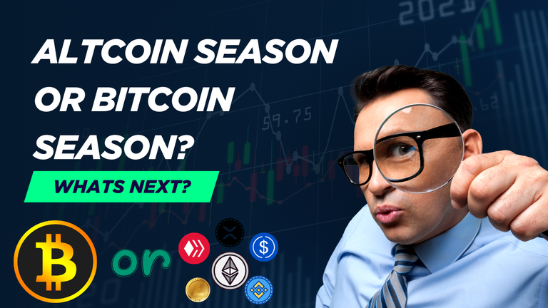 Altcoin season or Bitcoin season Whats next.png