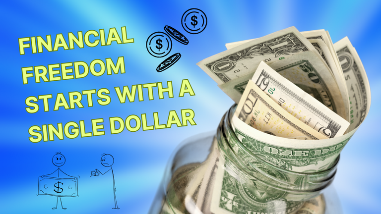 Financial Freedom Starts with a Single Dollar.png
