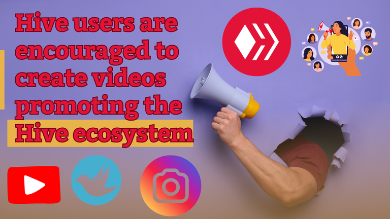 Hive users are encouraged to create videos promoting the Hive ecosystem.png