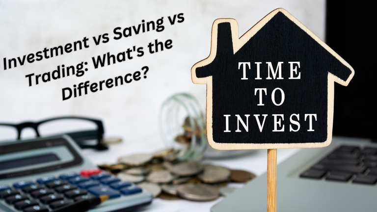 Investment vs Saving vs Trading What's the Difference.png