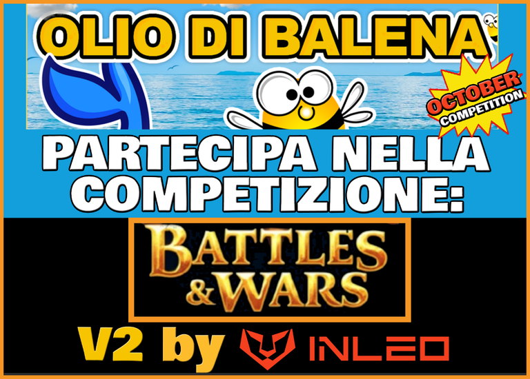 Olio di Balena Partecipa nella Competizione Battles & Wars V2 by Inleo! / Olio di Balena Partecipates in Battle & Wars V2 by Inleo (ITA/ENG)