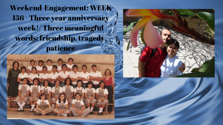 Weekend-Engagement WEEK 156 - Three year anniversary week! Three meaningful words friendship, tragedy, patience.png
