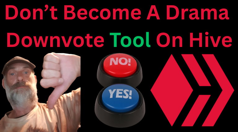 Don’t Become A Drama Downvote Tool.png