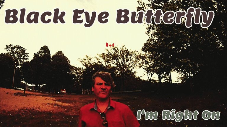 "I'm Right On"   by   "Black Eye Butterfly"