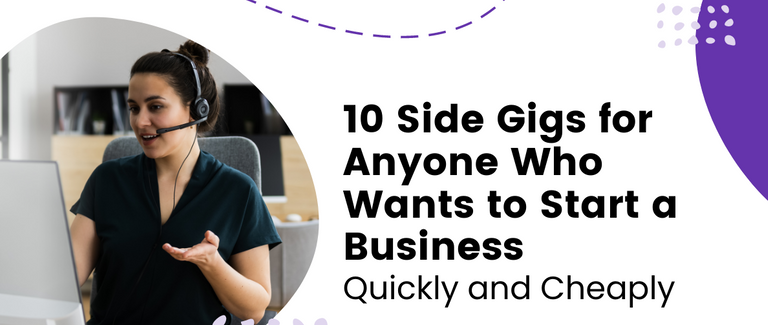 10-Side-Gigs-for-Anyone-Who-Wants-to-Start-a-Business-Quickly-and-Cheaply (3).png