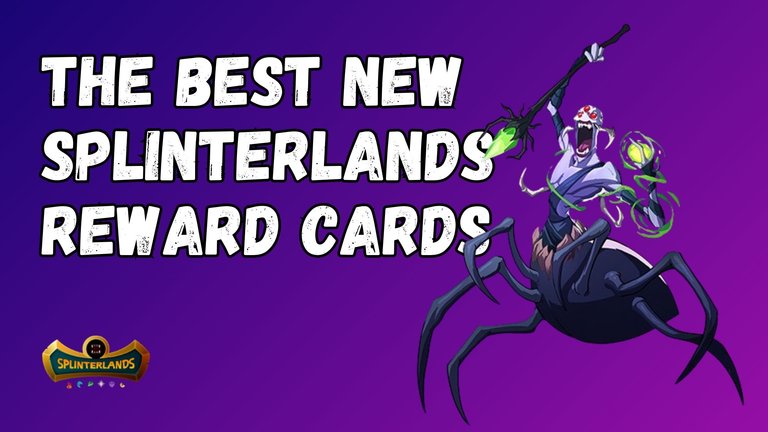 TheBestNewSplinterlandsRewardCards.jpg