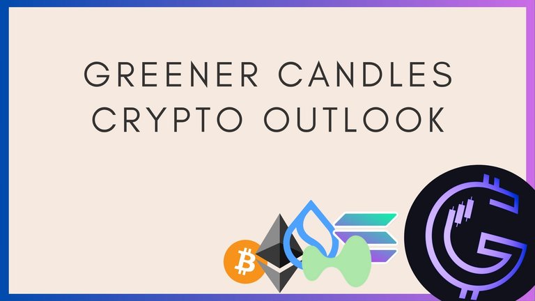 GreenerCandlesCryptoOutlook.jpg