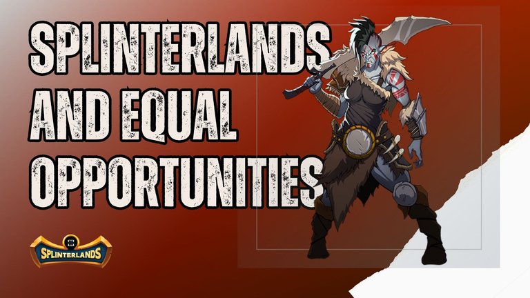 SplinterlandsAndEqualOpportunities.jpg