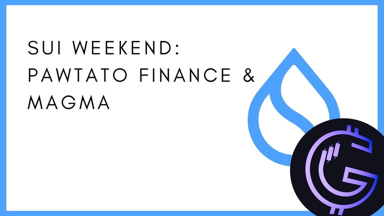 SuiWeekend_PawtatoFinance_and_Magma.jpg