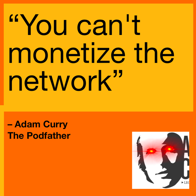 you can't monetize the network quote