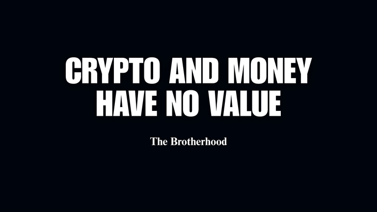 There Is No Value in Crypto nor Money
